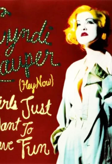 Cyndi Lauper Girls Just Want to Have Fun Cyndi Lauper Girls Just Want to Have Fun